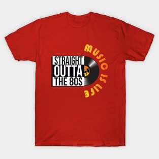 Straight Outta The 80s vinyl design T-Shirt